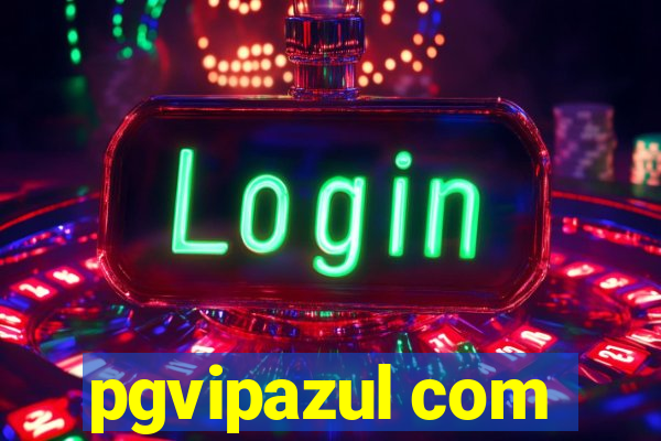 pgvipazul com